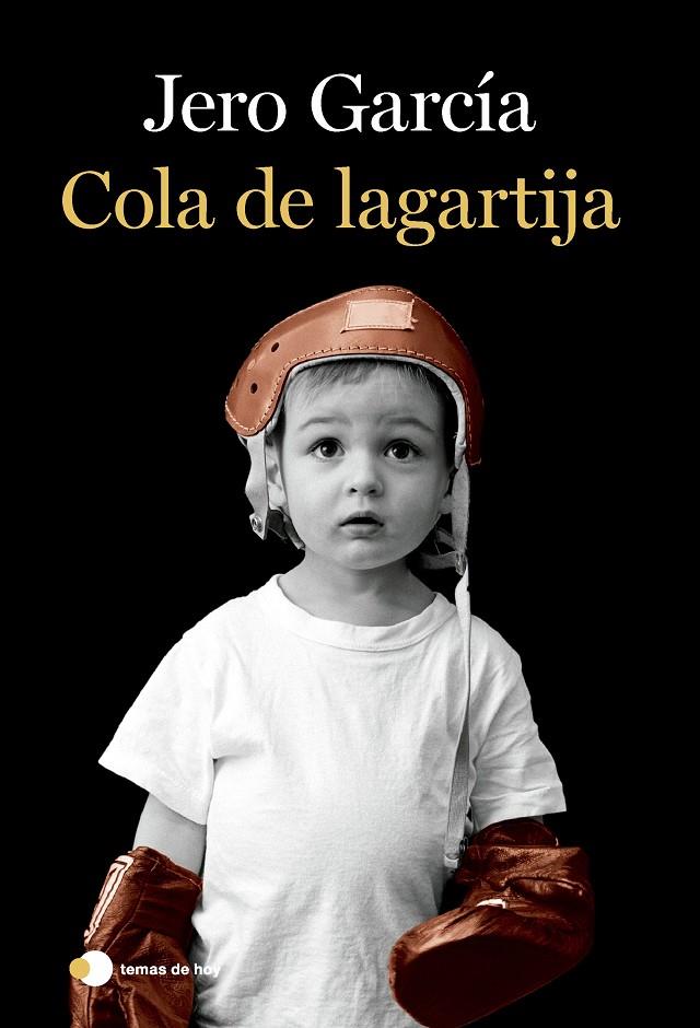 COLA DE LAGARTIJA | 9788419812056 | GARCÍA, JERO | Llibreria Ombra | Llibreria online de Rubí, Barcelona | Comprar llibres en català i castellà online