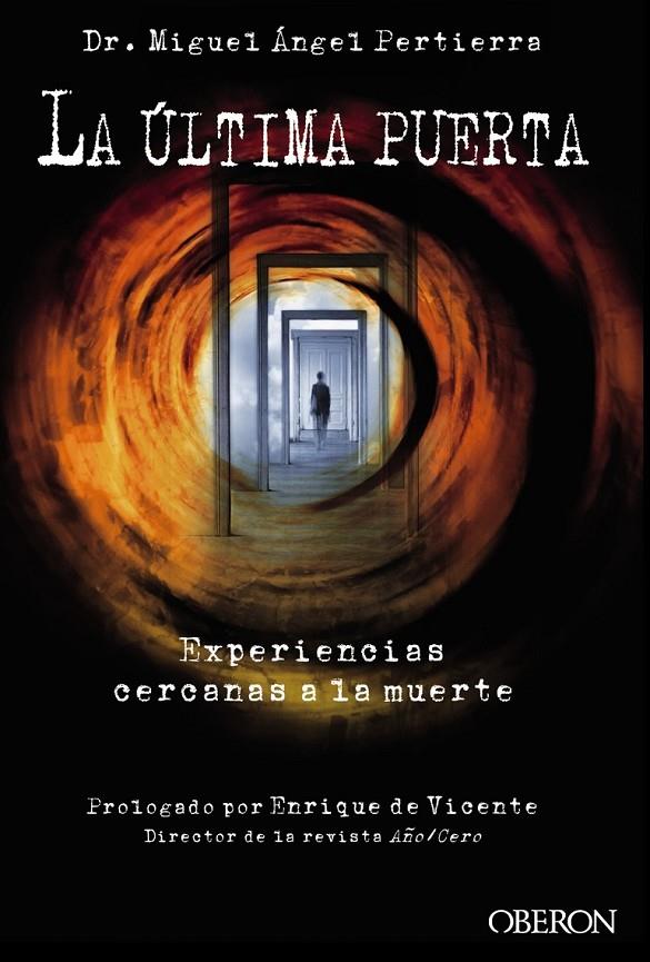 LA ÚLTIMA PUERTA EXPERIENCIAS CERCANAS A LA MUERTE | 9788441535497 | MIGUEL ANGEL PERTIERRA | Llibreria Ombra | Llibreria online de Rubí, Barcelona | Comprar llibres en català i castellà online