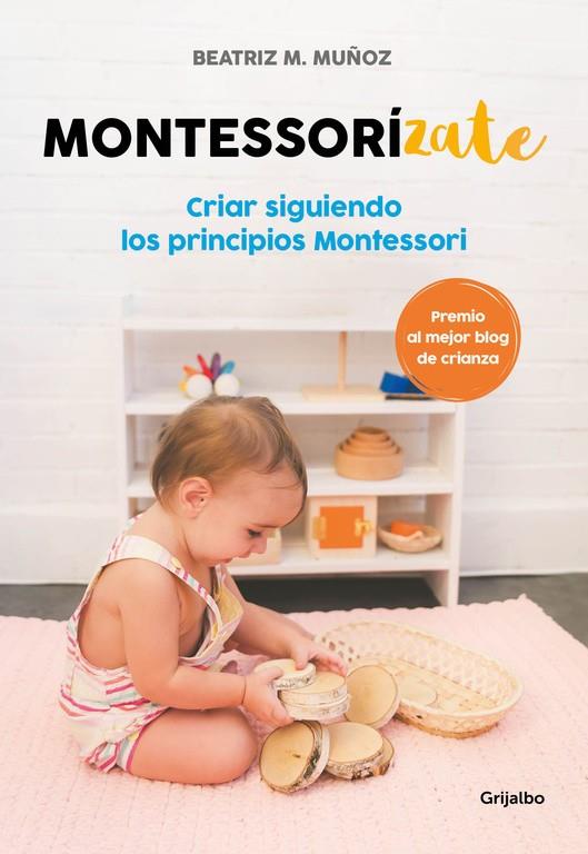 MONTESSORÍZATE | 9788416895625 | BEATRIZ M. MUÑOZ | Llibreria Ombra | Llibreria online de Rubí, Barcelona | Comprar llibres en català i castellà online