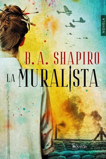 LA MURALISTA | 9788416691883 | SHAPIRO, B.A. | Llibreria Ombra | Llibreria online de Rubí, Barcelona | Comprar llibres en català i castellà online