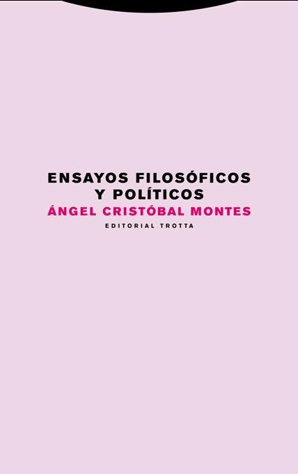 ENSAYOS FILOSÓFICOS Y POLÍTICOS | 9788498796391 | CRISTÓBAL MONTES, ÁNGEL | Llibreria Ombra | Llibreria online de Rubí, Barcelona | Comprar llibres en català i castellà online