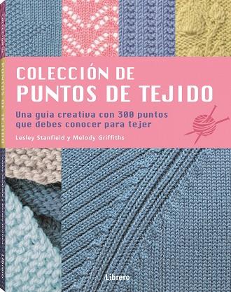 PUNTOS DE TEJIDO, COLECCION DE | 9789463595797 | STANDFIELD, LESLEY | Llibreria Ombra | Llibreria online de Rubí, Barcelona | Comprar llibres en català i castellà online