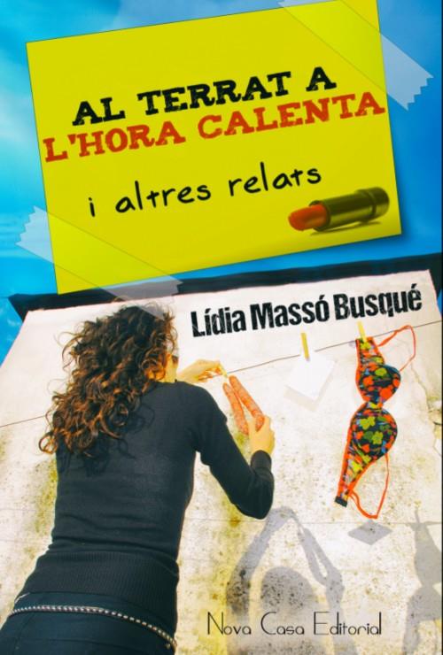 AL TERRAT A L'HORA CALENTA I ALTRES RELATS | 9788416281282 | MASSÓ BUSQUÉ, LÍDIA | Llibreria Ombra | Llibreria online de Rubí, Barcelona | Comprar llibres en català i castellà online