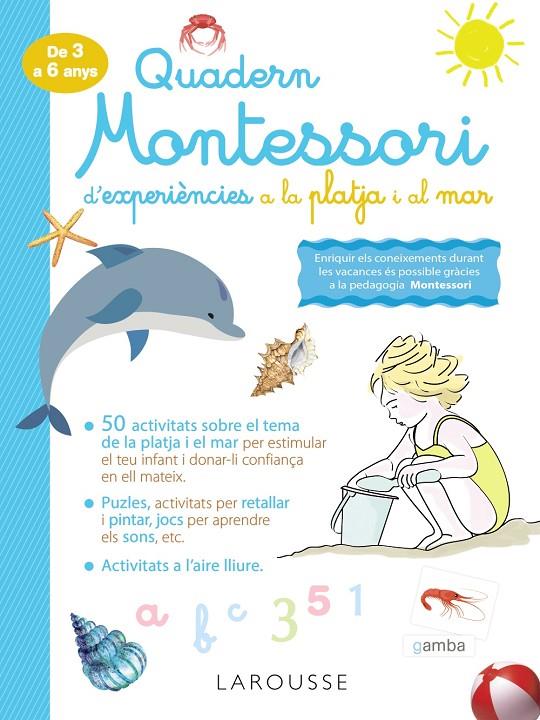 QUADERN MONTESSORI DE EXPERIÈNCIES A LA PLATJA I EL MAR | 9788418100345 | LAROUSSE EDITORIAL | Llibreria Ombra | Llibreria online de Rubí, Barcelona | Comprar llibres en català i castellà online