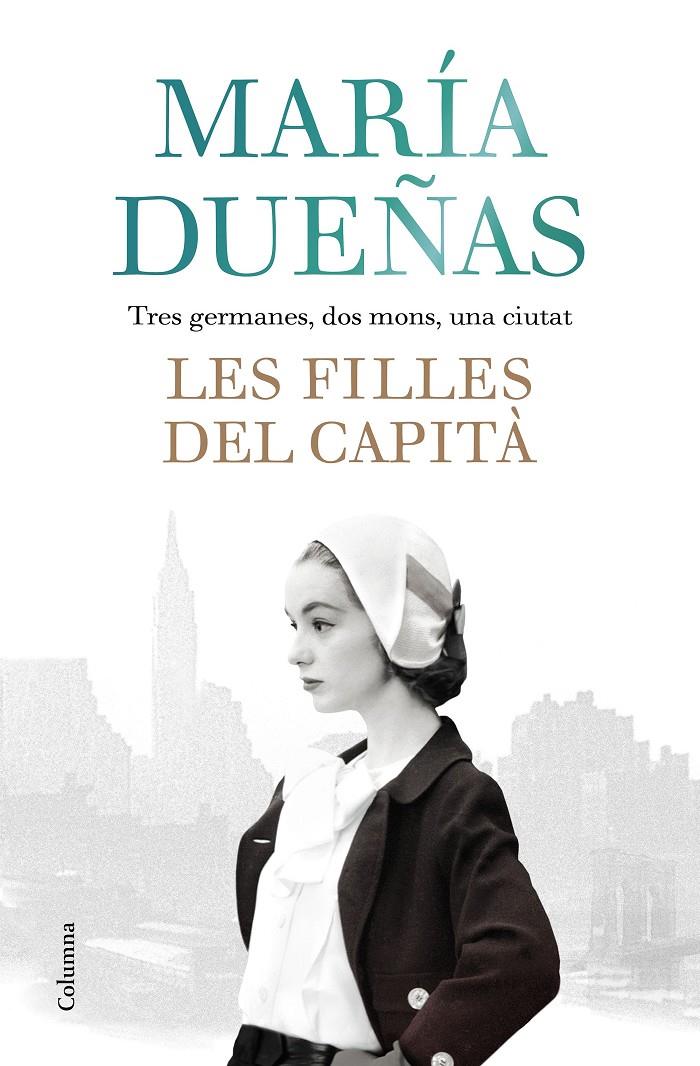 LES FILLES DEL CAPITÀ | 9788466423861 | DUEÑAS, MARÍA | Llibreria Ombra | Llibreria online de Rubí, Barcelona | Comprar llibres en català i castellà online