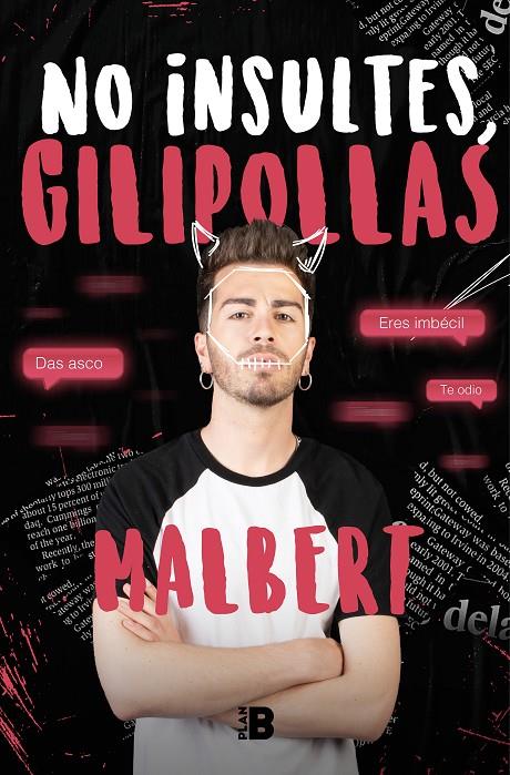 NO INSULTES, GILIPOLLAS | 9788417809515 | MALBERT, | Llibreria Ombra | Llibreria online de Rubí, Barcelona | Comprar llibres en català i castellà online