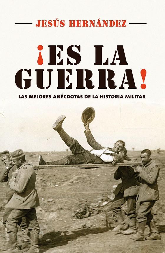 ES LA GUERRA | 9788416306800 | HERNÁNDEZ, JESÚS | Llibreria Ombra | Llibreria online de Rubí, Barcelona | Comprar llibres en català i castellà online