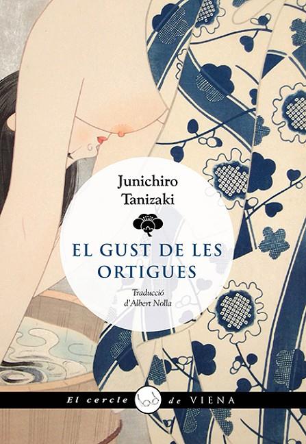 EL GUST DE LES ORTIGUES | 9788419474117 | TANIZAKI, JUNICHIRÔ | Llibreria Ombra | Llibreria online de Rubí, Barcelona | Comprar llibres en català i castellà online