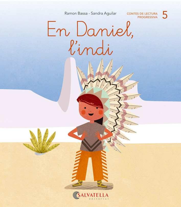 DE MICA EN MICA 5 EN DANIEL L'INDI | 9788484129783 | BASSA I MARTÍN, RAMON | Llibreria Ombra | Llibreria online de Rubí, Barcelona | Comprar llibres en català i castellà online