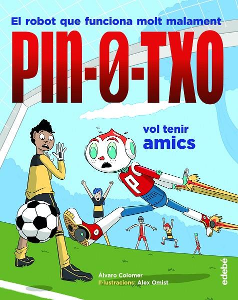 PIN-0-TXO VOL TENIR AMICS | 9788468349190 | COLOMER MORENO, ÁLVARO | Llibreria Ombra | Llibreria online de Rubí, Barcelona | Comprar llibres en català i castellà online