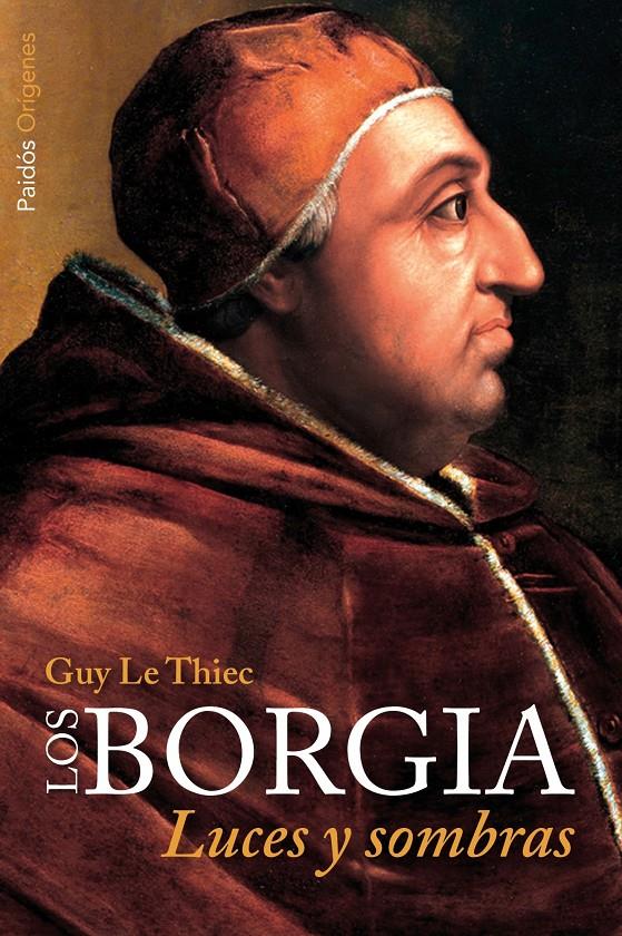 LOS BORGIA | 9788449327391 | GUY LE THIEC | Llibreria Ombra | Llibreria online de Rubí, Barcelona | Comprar llibres en català i castellà online