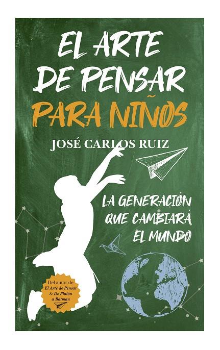 EL ARTE DE PENSAR PARA NIÑOS | 9788415943716 | RUIZ SÁNCHEZ, JOSÉ CARLOS | Llibreria Ombra | Llibreria online de Rubí, Barcelona | Comprar llibres en català i castellà online