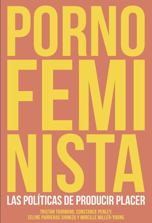 PORNO FEMINISTA | 9788415373308 | TRISTAN TAORMINO / CELINE PARREÑAS | Llibreria Ombra | Llibreria online de Rubí, Barcelona | Comprar llibres en català i castellà online