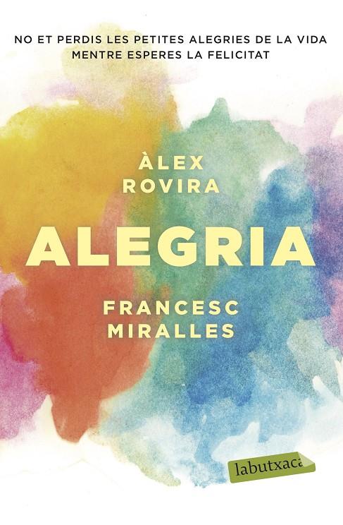 ALEGRIA | 9788417420451 | MIRALLES CONTIJOCH, FRANCESC/ROVIRA CELMA, ÁLEX | Llibreria Ombra | Llibreria online de Rubí, Barcelona | Comprar llibres en català i castellà online