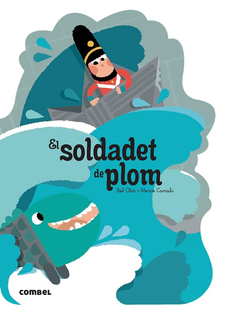 EL SOLDADET DE PLOM | 9788491016564 | OLID BAEZ, BEL | Llibreria Ombra | Llibreria online de Rubí, Barcelona | Comprar llibres en català i castellà online