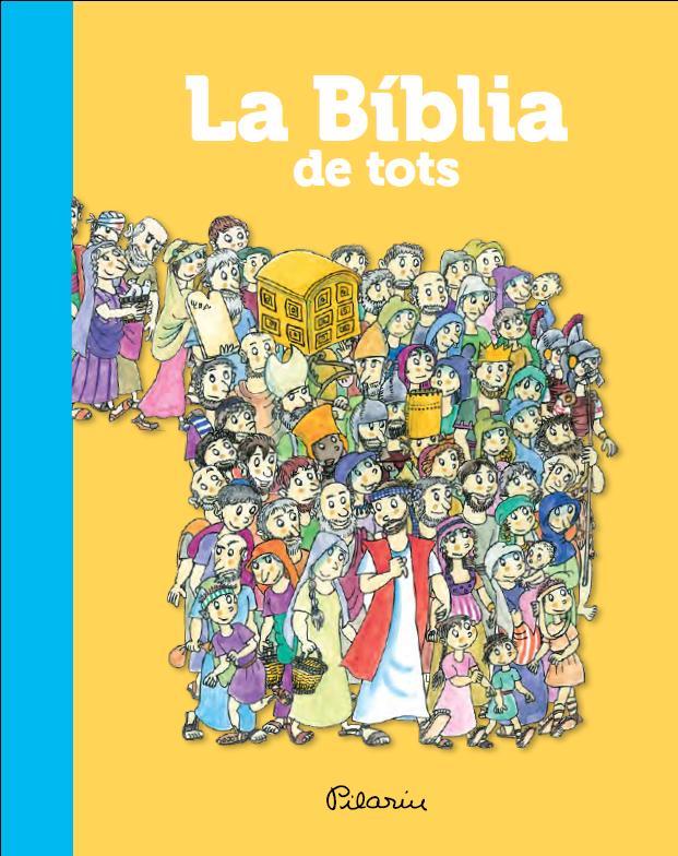 LA BÍBLIA DE TOTS | 9788490573365 | VARIOS AUTORES/PILARÍN BAYÈS | Llibreria Ombra | Llibreria online de Rubí, Barcelona | Comprar llibres en català i castellà online