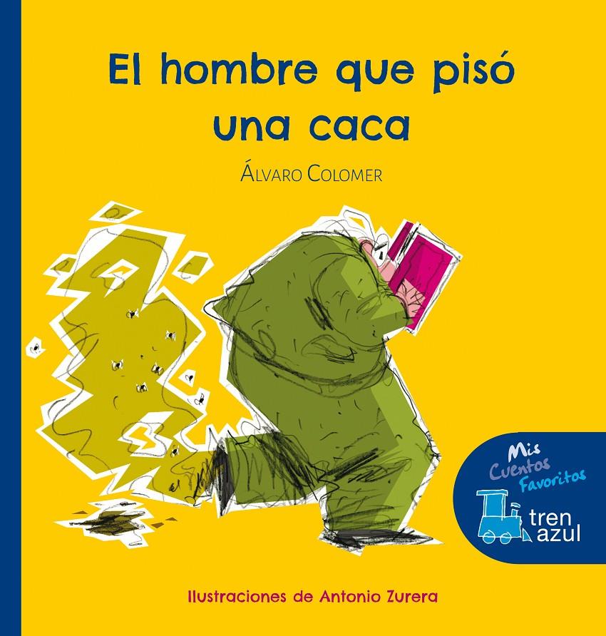 EL HOMBRE QUE PISÓ UNA CACA | 9788468324579 | COLOMER MORENO, ÁLVARO | Llibreria Ombra | Llibreria online de Rubí, Barcelona | Comprar llibres en català i castellà online