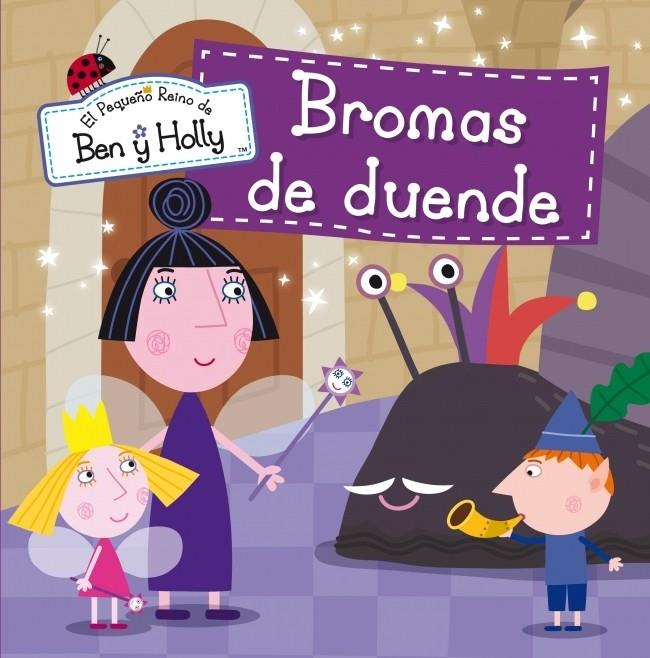 BROMAS DE DUENDE (EL PEQUEÑO REINO DE BEN Y HOLLY NÚM.5) | 9788448837013 | Llibreria Ombra | Llibreria online de Rubí, Barcelona | Comprar llibres en català i castellà online