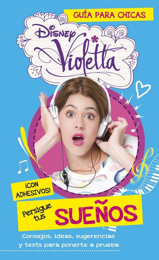 VIOLETTA PERSIGUE TUS SUEÑOS GUIA PARA CHICAS | 9788499515472 | DISNEY | Llibreria Ombra | Llibreria online de Rubí, Barcelona | Comprar llibres en català i castellà online