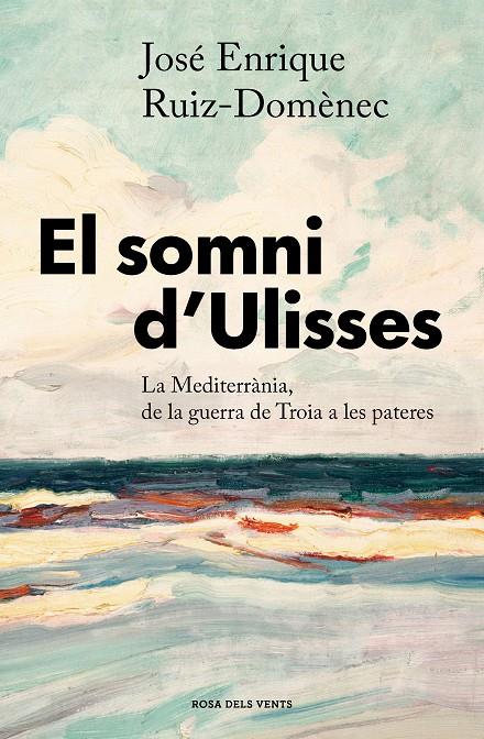 EL SOMNI D'ULISSES | 9788417909680 | RUIZ-DOMÈNEC, JOSÉ ENRIQUE | Llibreria Ombra | Llibreria online de Rubí, Barcelona | Comprar llibres en català i castellà online