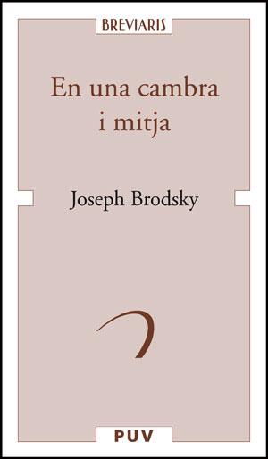 EN UNA CAMBRA I MITJA | 9788437073866 | BRODSKY,JOSEPH | Llibreria Ombra | Llibreria online de Rubí, Barcelona | Comprar llibres en català i castellà online