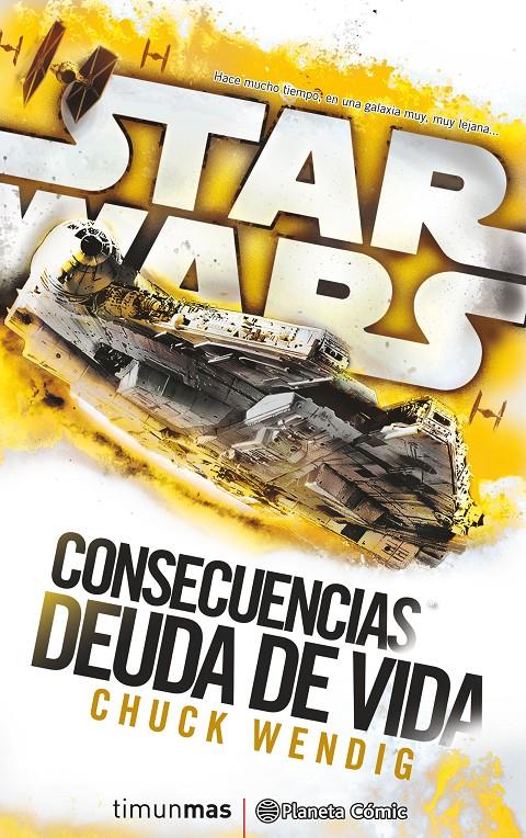 STAR WARS CONSECUENCIAS. DEUDA DE VIDA (NOVELA) | 9788416816132 | CHUCK WENDIG | Llibreria Ombra | Llibreria online de Rubí, Barcelona | Comprar llibres en català i castellà online