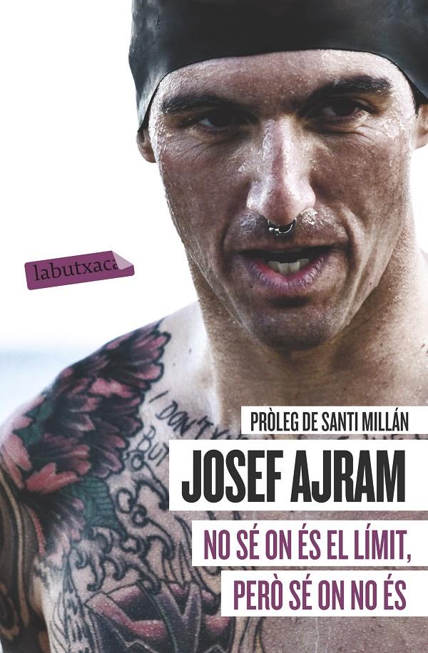 NO SÉ ON ÉS EL LÍMIT PERÒ SÉ ON NO ÉS | 9788499308944 | JOSEF AJRAM | Llibreria Ombra | Llibreria online de Rubí, Barcelona | Comprar llibres en català i castellà online