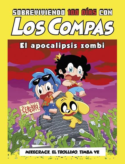 SOBREVIVIENDO 100 DÍAS CON LOS COMPAS: EL APOCALIPSIS ZOMBI | 9788427052734 | MIKECRACK, EL TROLLINO Y TIMBA VK | Llibreria Ombra | Llibreria online de Rubí, Barcelona | Comprar llibres en català i castellà online