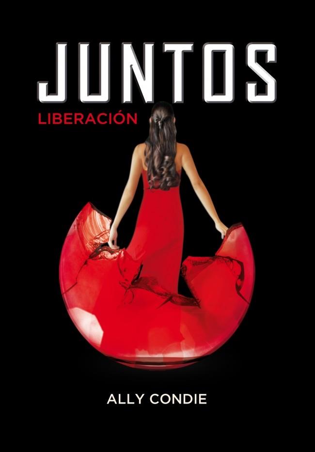 JUNTOS LIBERACIÓN 3 | 9788484418948 | ALLY CONDE | Llibreria Ombra | Llibreria online de Rubí, Barcelona | Comprar llibres en català i castellà online