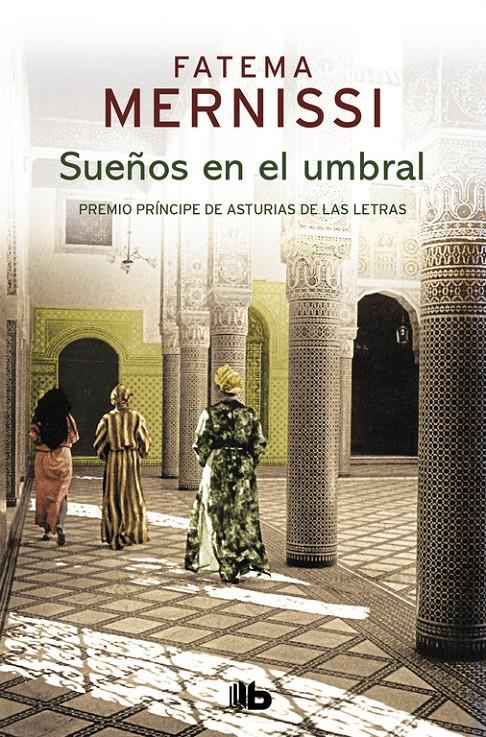 SUEÑOS EN EL UMBRAL. MEMORIAS DE UNA NIÑA DEL HARÉN | 9788490705513 | FATEMA MERNISSI | Llibreria Ombra | Llibreria online de Rubí, Barcelona | Comprar llibres en català i castellà online