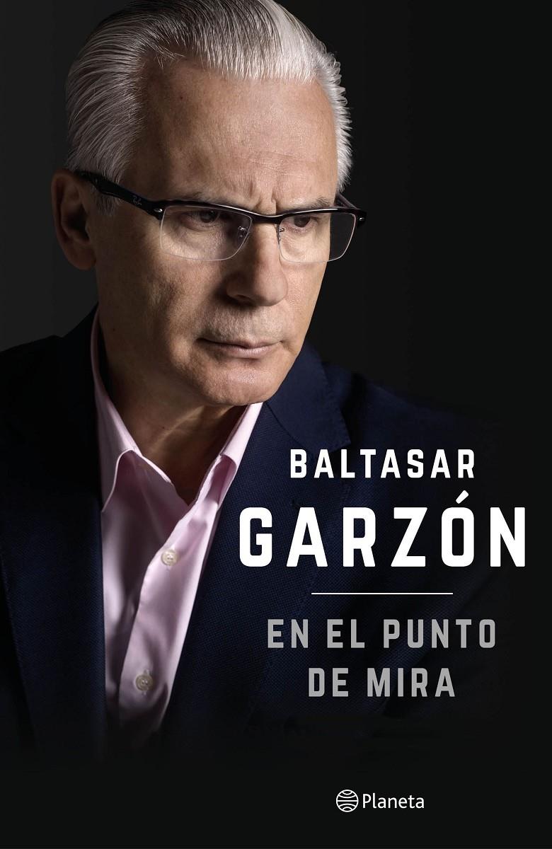 EN EL PUNTO DE MIRA | 9788408152989 | BALTASAR GARZÓN | Llibreria Ombra | Llibreria online de Rubí, Barcelona | Comprar llibres en català i castellà online