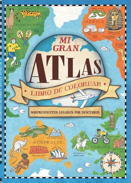 MI GRAN ATLAS. LIBRO DE COLOREAR | 9788448846329 | VARIOS AUTORES/HUGHES, NATALIE | Llibreria Ombra | Llibreria online de Rubí, Barcelona | Comprar llibres en català i castellà online