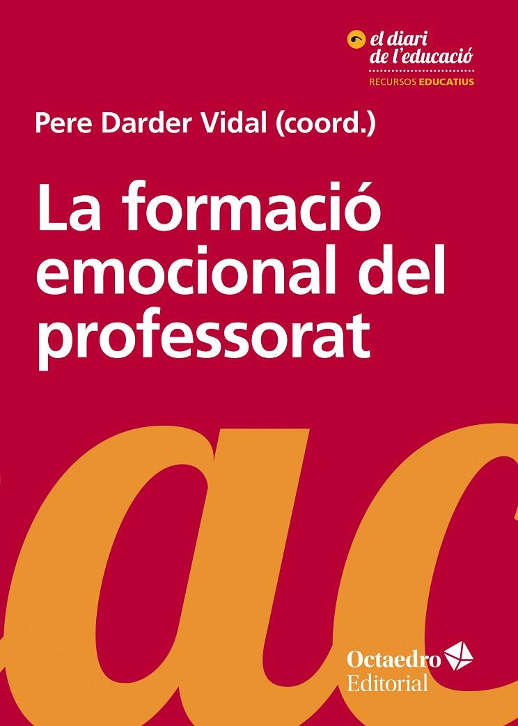 LA FORMACIÓ EMOCIONAL DEL PROFESSORAT | 9788417219017 | DARDER VIDAL, PERE | Llibreria Ombra | Llibreria online de Rubí, Barcelona | Comprar llibres en català i castellà online