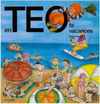 EN TEO FA VACANCES | 9788499324616 | CARLOTA GOYTA VENDRELL/ASUNCIÓN ESTEBAN NOGUERA/ANNA VIDAL CUCURNY/VIOLETA DENOU | Llibreria Ombra | Llibreria online de Rubí, Barcelona | Comprar llibres en català i castellà online