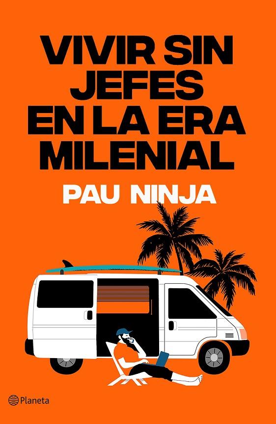 VIVIR SIN JEFES EN LA ERA MILENIAL | 9788408215585 | NINJA, PAU | Llibreria Ombra | Llibreria online de Rubí, Barcelona | Comprar llibres en català i castellà online