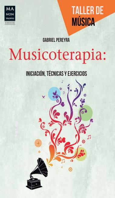 MUSICOTERAPIA TALLER DE MUSICA | 9788415256502 | PEREYRA, GABRIEL | Llibreria Ombra | Llibreria online de Rubí, Barcelona | Comprar llibres en català i castellà online