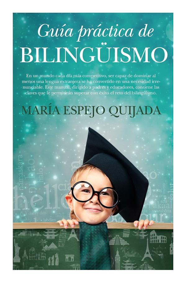 GUÍA PRÁCTICA DE BILINGÜISMO | 9788496947634 | MARIA ESPEJO QUIJADA | Llibreria Ombra | Llibreria online de Rubí, Barcelona | Comprar llibres en català i castellà online