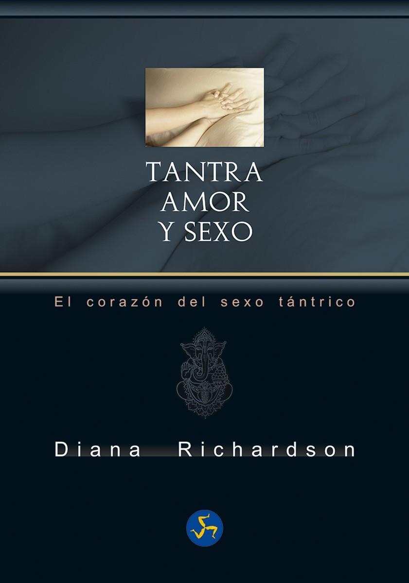 TANTRA: AMOR Y SEXO | 9788415887171 | RICHARDSON, DIANA | Llibreria Ombra | Llibreria online de Rubí, Barcelona | Comprar llibres en català i castellà online