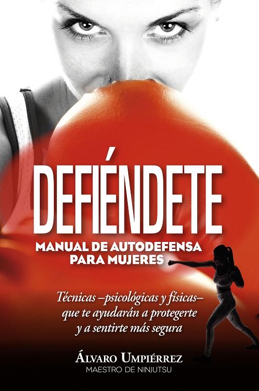 DEFIÉNDETE | 9788417828622 | ÁLVARO UMPIÉRREZ RAPETTI | Llibreria Ombra | Llibreria online de Rubí, Barcelona | Comprar llibres en català i castellà online