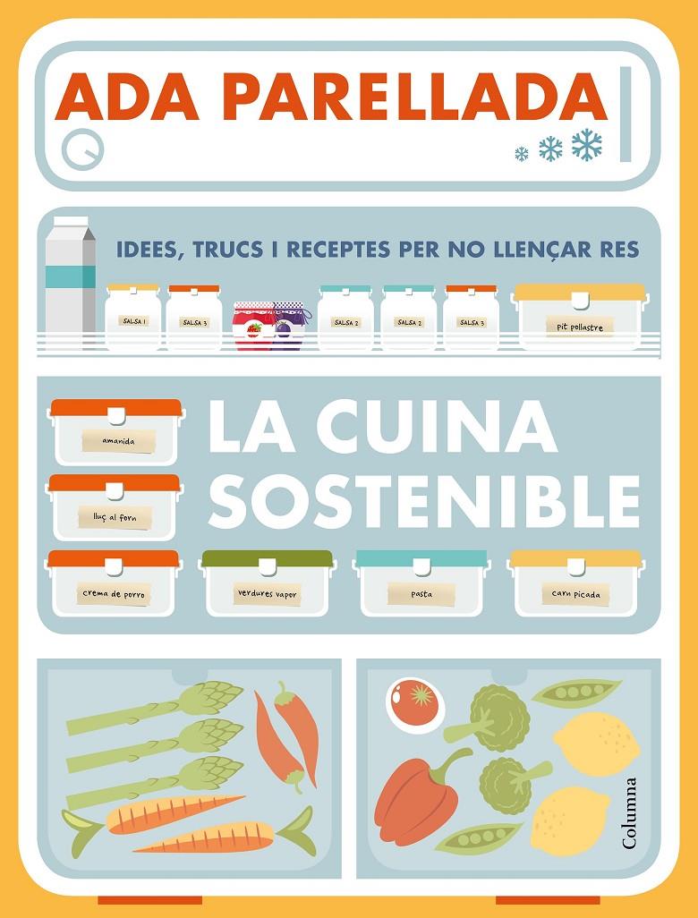 LA CUINA SOSTENIBLE | 9788466423878 | PARELLADA, ADA | Llibreria Ombra | Llibreria online de Rubí, Barcelona | Comprar llibres en català i castellà online