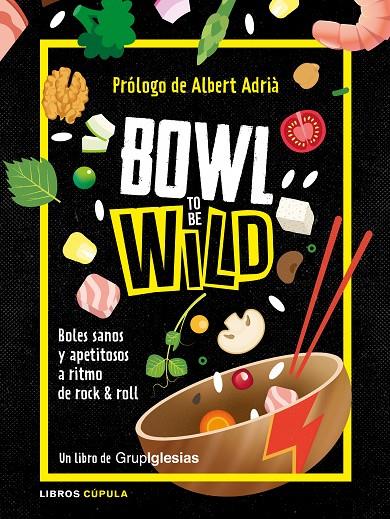 BOWL TO BE WILD | 9788448026769 | IGLESIAS FERNÁNDEZ, JUAN CARLOS | Llibreria Ombra | Llibreria online de Rubí, Barcelona | Comprar llibres en català i castellà online