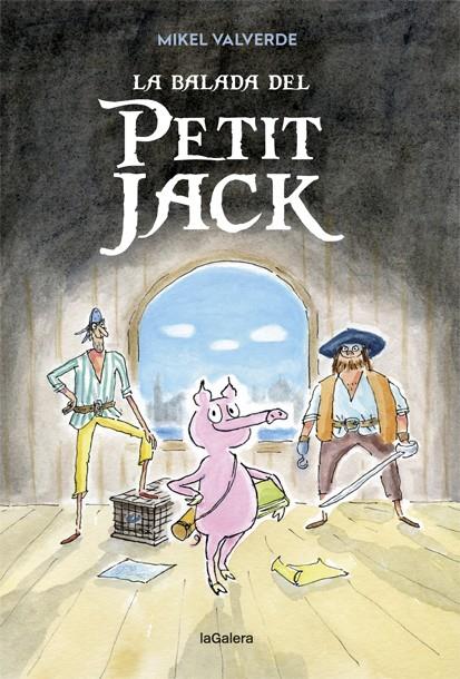 LA BALADA DEL PETIT JACK | 9788424663346 | MIKEL VALVERDE | Llibreria Ombra | Llibreria online de Rubí, Barcelona | Comprar llibres en català i castellà online