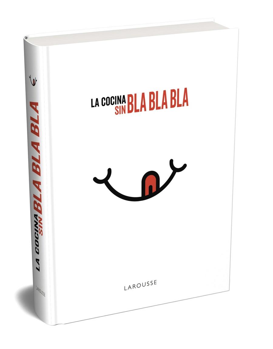 LA COCINA SIN BLA, BLA, BLA | 9788417273750 | LAROUSSE EDITORIAL | Llibreria Ombra | Llibreria online de Rubí, Barcelona | Comprar llibres en català i castellà online