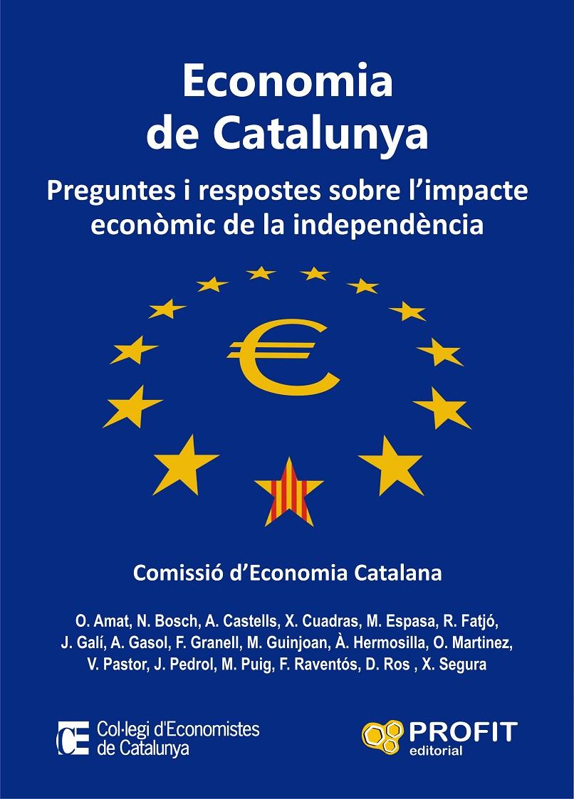 ECONOMIA DE CATALUNYA PREGUNTES I RESPOSTES SOBRE L'IMPACTE ECONOMIC DE LA INDEPENDENCIA | 9788415505556 | COMISSIO D'ECONOMIA CATALANA | Llibreria Ombra | Llibreria online de Rubí, Barcelona | Comprar llibres en català i castellà online