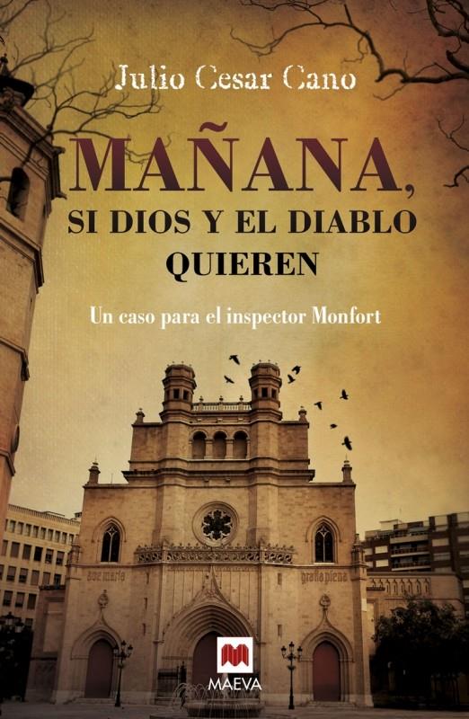 MAÑANA, SI DIOS Y EL DIABLO QUIEREN | 9788416363476 | CANO, JULIO CÉSAR | Llibreria Ombra | Llibreria online de Rubí, Barcelona | Comprar llibres en català i castellà online