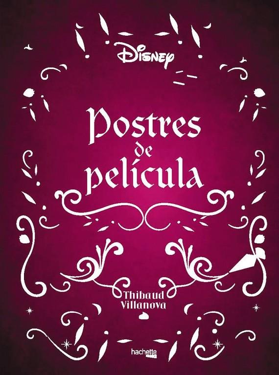 POSTRES DE PELÍCULA | 9788419316189 | VILLANOVA, THIBAUD | Llibreria Ombra | Llibreria online de Rubí, Barcelona | Comprar llibres en català i castellà online