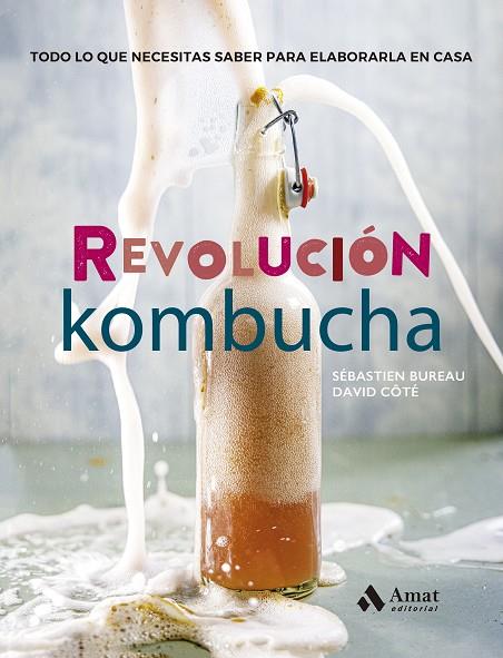 REVOLUCIÓN KOMBUCHA | 9788497355100 | BUREAU, SÉBASTIEN/CÔTÉ, DAVID | Llibreria Ombra | Llibreria online de Rubí, Barcelona | Comprar llibres en català i castellà online