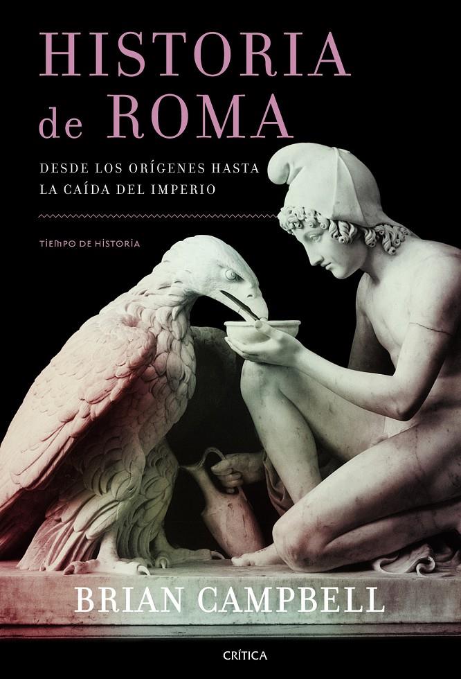 HISTORIA DE ROMA DESDE LOS ORIGENES HASTA LA CAIDA DEL IMPERIO | 9788498925517 | BRIAN CAMPBELL | Llibreria Ombra | Llibreria online de Rubí, Barcelona | Comprar llibres en català i castellà online