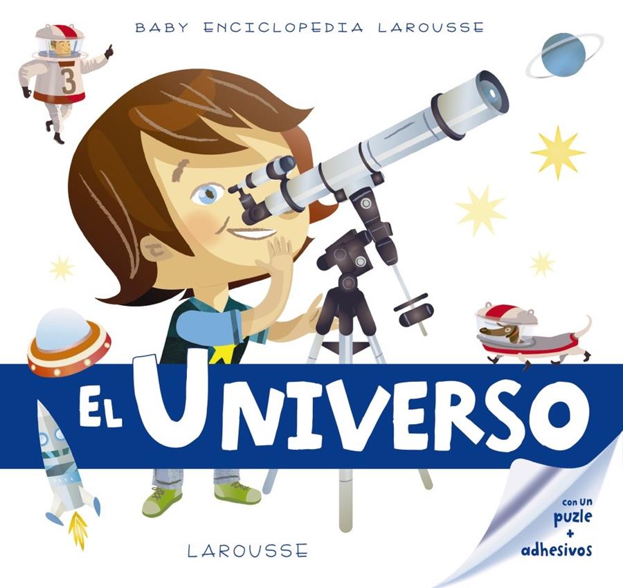 BABY ENCICLOPEDIA. EL UNIVERSO | 9788416641161 | LAROUSSE EDITORIAL | Llibreria Ombra | Llibreria online de Rubí, Barcelona | Comprar llibres en català i castellà online