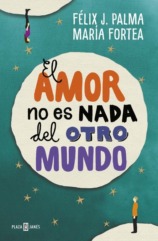 EL AMOR NO ES NADA DEL OTRO MUNDO | 9788401017056 | PALMA, FELIX J./FORTEA, MARIA | Llibreria Ombra | Llibreria online de Rubí, Barcelona | Comprar llibres en català i castellà online